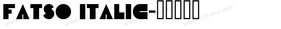 Fatso Italic字体转换